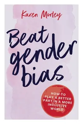 Combattre les préjugés sexistes - Beat Gender Bias