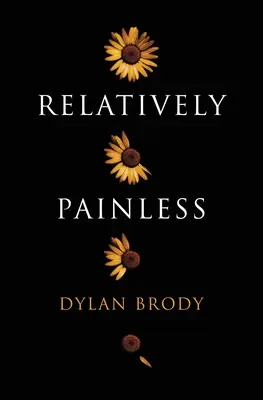 Relativement indolore - Relatively Painless