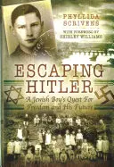 Escaping Hitler - A Jewish Boy's Quest for Freedom and His Future (Échapper à Hitler - La quête de liberté et d'avenir d'un garçon juif) - Escaping Hitler - A Jewish Boy's Quest for Freedom and His Future