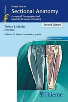 Atlas de poche d'anatomie en coupe, volume III : colonne vertébrale, extrémités, articulations : Tomographie assistée par ordinateur et imagerie par résonance magnétique - Pocket Atlas of Sectional Anatomy, Volume III: Spine, Extremities, Joints: Computed Tomography and Magnetic Resonance Imaging