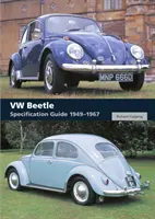 Coccinelle VW : Guide des spécifications 1949-1967 - VW Beetle: Specification Guide 1949-1967