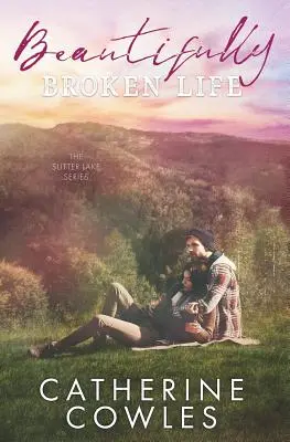 Une vie magnifiquement brisée - Beautifully Broken Life