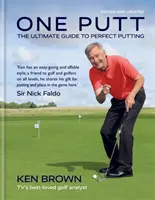 One Putt : Le guide ultime pour un putting parfait - One Putt: The Ultimate Guide to Perfect Putting