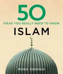 50 idées sur l'islam qu'il faut vraiment connaître - 50 Islam Ideas You Really Need to Know