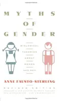 Les mythes du genre : Théories biologiques sur les femmes et les hommes, édition révisée - Myths of Gender: Biological Theories about Women and Men, Revised Edition