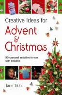 Idées créatives pour l'Avent et Noël - 80 activités saisonnières à utiliser avec les enfants - Creative Ideas for Advent & Christmas - 80 seasonal activities for use with children