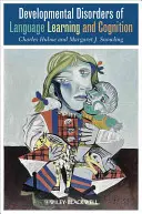 Troubles du développement de l'apprentissage du langage et de la cognition - Developmental Disorders of Language Learning and Cognition