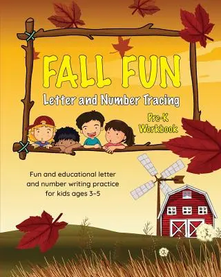 Fall Fun Letter and Number Tracing : Cahier d'exercices pour les enfants d'âge préscolaire - Fall Fun Letter and Number Tracing: Pre-K Workbook