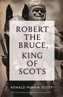 Robert the Bruce : Roi d'Ecosse - Robert the Bruce: King of Scots