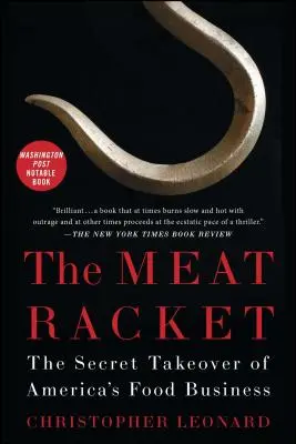 Le racket de la viande : La prise de contrôle secrète de l'industrie alimentaire américaine - The Meat Racket: The Secret Takeover of America's Food Business