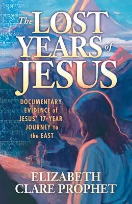 Les années perdues de Jésus - The Lost Years of Jesus