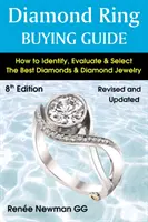 Guide d'achat des bagues en diamant - Comment identifier, évaluer et sélectionner les meilleurs diamants et bijoux en diamant - Diamond Ring Buying Guide - How to Identify, Evaluate & Select the Best Diamonds & Diamond Jewelry