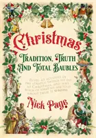 Noël : Tradition, vérité et babioles - Christmas: Tradition, Truth and Total Baubles