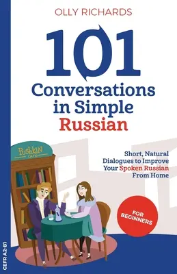 101 Conversations en russe simple - 101 Conversations in Simple Russian