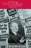 Une histoire du parti travailliste britannique - A History of the British Labour Party