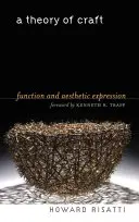 Une théorie de l'artisanat : Fonction et expression esthétique - A Theory of Craft: Function and Aesthetic Expression