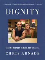 Dignité : À la recherche du respect dans l'Amérique de l'arrière-boutique - Dignity: Seeking Respect in Back Row America