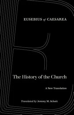 L'histoire de l'Église : Une nouvelle traduction - The History of the Church: A New Translation
