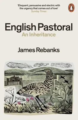 Pastorale anglaise - Un héritage - Le best-seller du Sunday Times de l'auteur de La vie du berger - English Pastoral - An Inheritance - The Sunday Times bestseller from the author of The Shepherd's Life