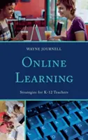 Apprentissage en ligne : Stratégies pour les enseignants de la maternelle à la 12e année - Online Learning: Strategies for K-12 Teachers