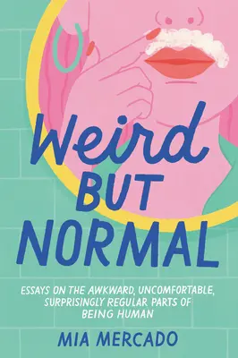 Bizarre mais normal : Essais - Weird But Normal: Essays