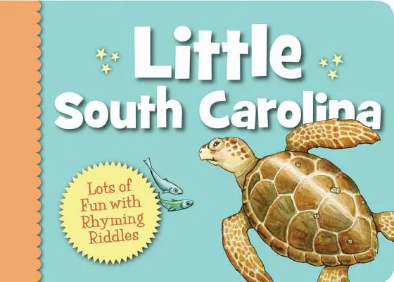 La petite Caroline du Sud : Des devinettes en rimes pour s'amuser - Little South Carolina: Lots of Fun with Rhyming Riddles