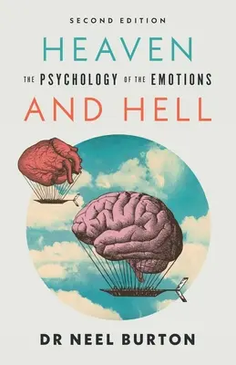 Le ciel et l'enfer : La psychologie des émotions - Heaven and Hell: The Psychology of the Emotions