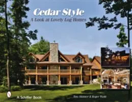 Le style cèdre : Un regard sur les jolies maisons en rondins - Cedar Style: A Look at Lovely Log Homes