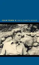 À propos d'Elizabeth Bishop - On Elizabeth Bishop
