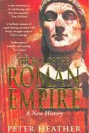 La chute de l'Empire romain - Une nouvelle histoire - Fall of the Roman Empire - A New History