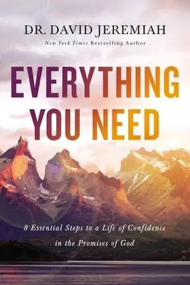 Tout ce dont vous avez besoin : 8 étapes essentielles pour une vie de confiance dans les promesses de Dieu - Everything You Need: 8 Essential Steps to a Life of Confidence in the Promises of God