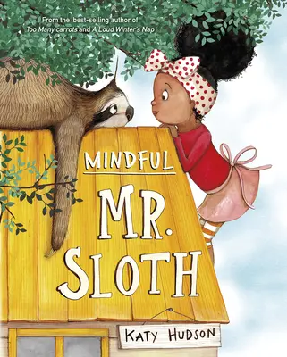 M. Paresseux attentif - Mindful Mr. Sloth