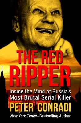 L'Éventreur rouge : Dans la tête du tueur en série le plus brutal de Russie - The Red Ripper: Inside the Mind of Russia's Most Brutal Serial Killer