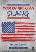 The Routledge Dictionary of Modern American Slang and Unconventional English (Dictionnaire Routledge de l'argot américain moderne et de l'anglais non conventionnel) - The Routledge Dictionary of Modern American Slang and Unconventional English