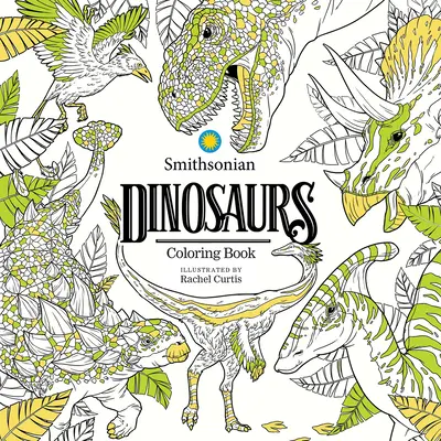 Dinosaures : Un livre de coloriage Smithsonian - Dinosaurs: A Smithsonian Coloring Book