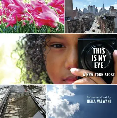 Ceci est mon œil : Une histoire de New York - This Is My Eye: A New York Story