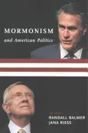 Le mormonisme et la politique américaine - Mormonism and American Politics