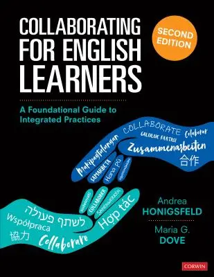 Collaborer pour les apprenants d'anglais : Un guide de base pour les pratiques intégrées - Collaborating for English Learners: A Foundational Guide to Integrated Practices