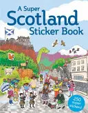 Un livre d'autocollants sur l'Écosse - A Super Scotland Sticker Book