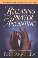 Libérer l'onction de la prière - Releasing the Prayer Anointing