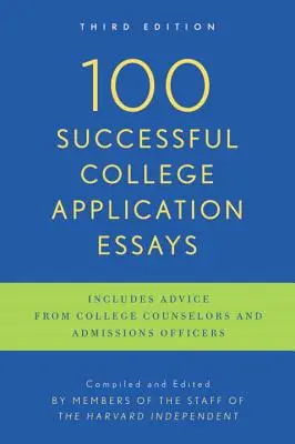 100 Successful College Application Essays : Troisième édition - 100 Successful College Application Essays: Third Edition