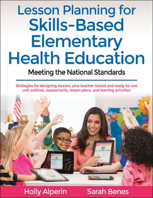 Planification des leçons pour l'éducation sanitaire élémentaire basée sur les compétences : Répondre aux normes nationales - Lesson Planning for Skills-Based Elementary Health Education: Meeting the National Standards