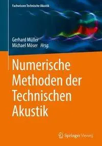 Méthodes numériques de l'acoustique technique - Numerische Methoden Der Technischen Akustik