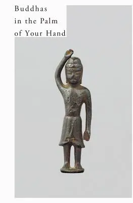 Les bouddhas dans la paume de votre main - Buddhas in the Palm of Your Hand