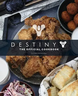 Destiny : Le livre de cuisine officiel - Destiny: The Official Cookbook