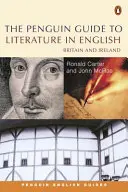 Le Guide Penguin de la littérature en anglais : Grande-Bretagne et Irlande - The Penguin Guide to Literature in English: Britain and Ireland