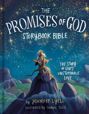 Les promesses de Dieu : L'histoire de l'amour irrésistible de Dieu - The Promises of God Storybook Bible: The Story of God's Unstoppable Love