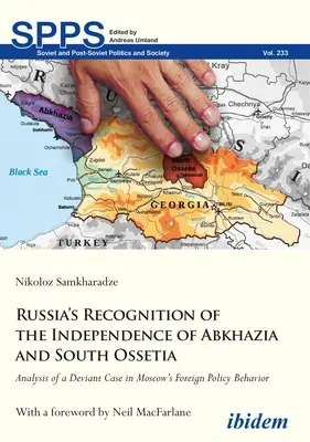 La reconnaissance par la Russie de l'indépendance de l'Abkhazie et de l'Ossétie du Sud : Analyse d'un cas particulier dans le comportement de Moscou en matière de politique étrangère - Russia's Recognition of the Independence of Abkhazia and South Ossetia: Analysis of a Deviant Case in Moscow's Foreign Policy Behavior