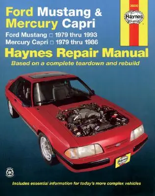 Ford Mustang 1979 à 1993 et Mercury Capri 1979 à 1986 Manuel de réparation Haynes - Ford Mustang 1979 Thru 1993 & Mercury Capri 1979 Thru 1986 Haynes Repair Manual