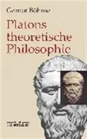 La philosophie théorique de Platon - Platons Theoretische Philosophie